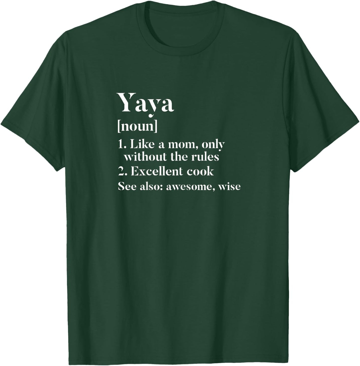 Yaya Definition Funny Grandma Grandmother Novelty Gift T-Shirt - T-Shirt | Forest