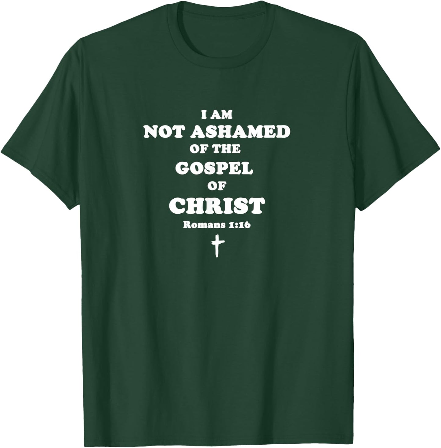 I am not ashamed of the Gospel of Christ Christian T-Shirt - T-Shirt | Forest