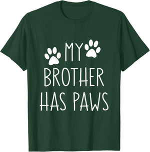 My Brother Has Paws for Toddler Boys Girls with Dogs T-Shirt - T-Shirt | Forest