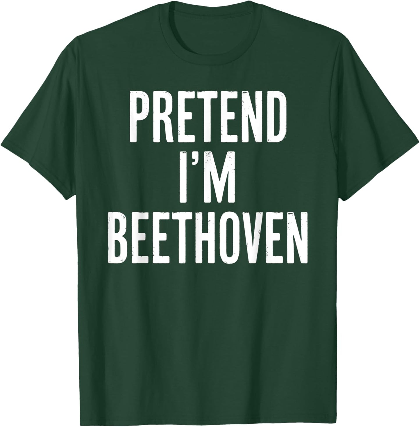 Simple Easy Pretend I'm Beethoven Halloween Costume T-Shirt - T-Shirt | Forest