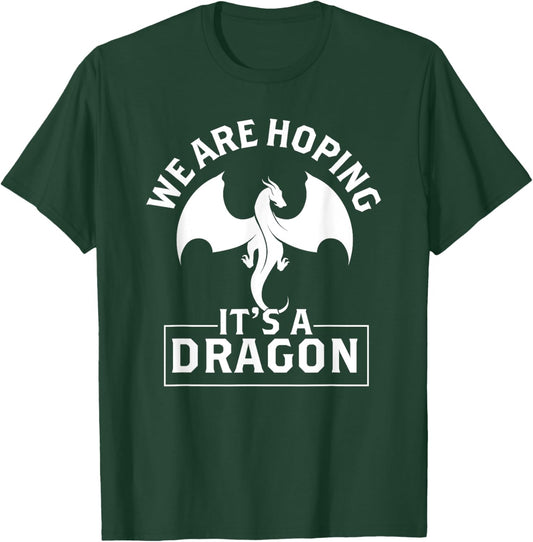 We are hoping its a Dragon Baby Announcement Funny Pregnancy T-Shirt - T-Shirt | Forest