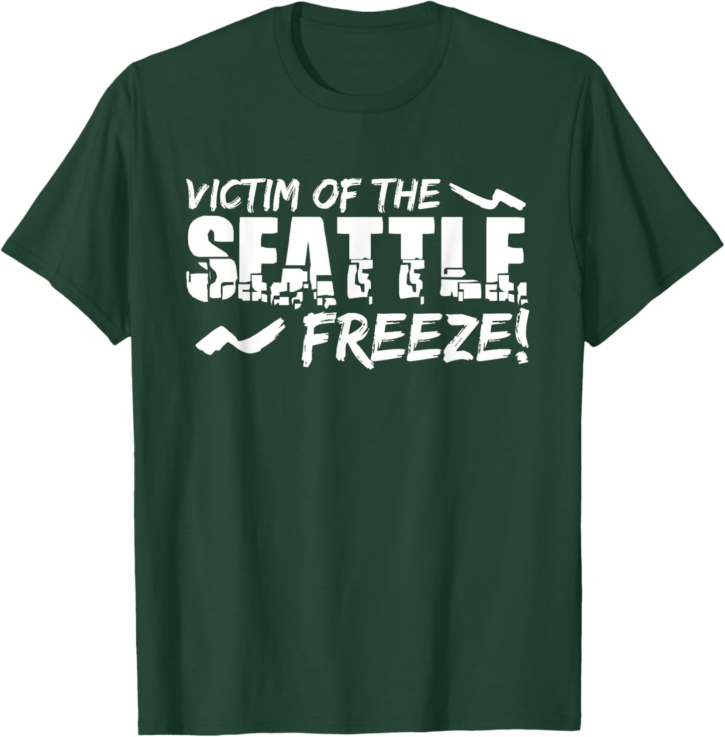 Seattle Freeze Shirt Tourist Visitors Unwelcome T-Shirt - T-Shirt | Forest