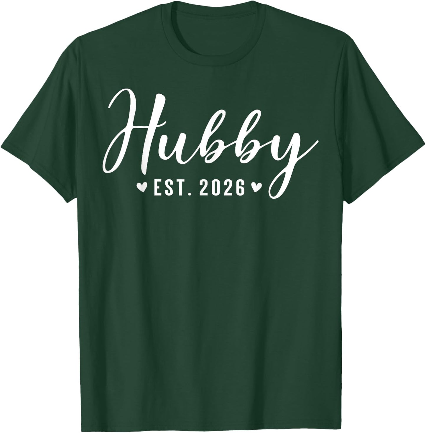 Hubby Est 2026 Just Married Couple Husband Wedding Honeymoon T-Shirt - T-Shirt | Forest