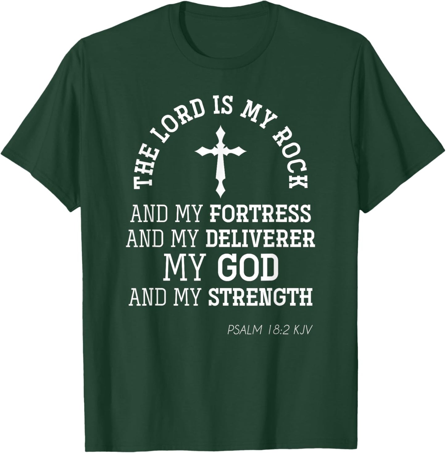 The Lord Is My Rock And My Fortress Christian Bible Prayer T-Shirt - T-Shirt | Forest