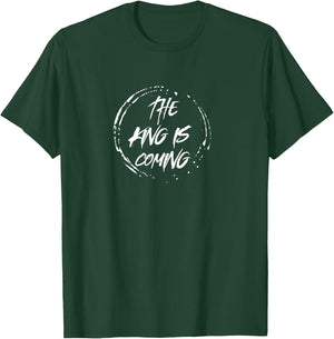 The King Is Coming Revelation 1:4 Christian Rapture Bible T-Shirt - T-Shirt | Forest