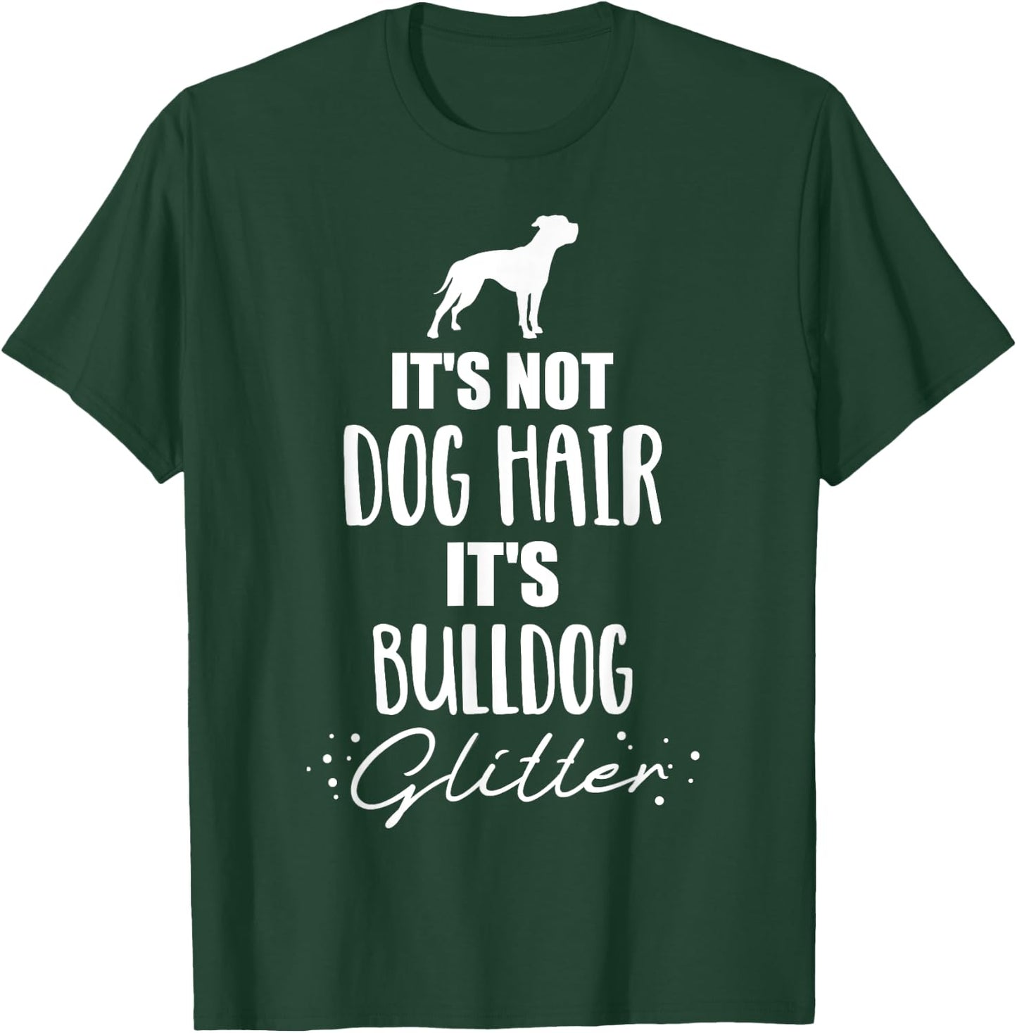 It's not dog hair, it's American Bulldog Women Girls Kids T-Shirt - T-Shirt | Forest