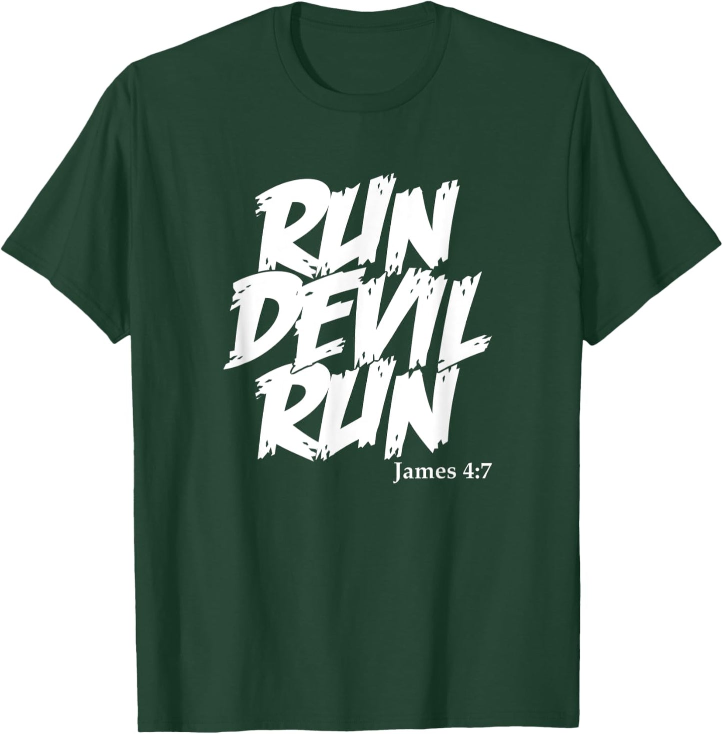 Run Devil Run James 4:7 Spirit Christian Bible Verse Quote T-Shirt - T-Shirt | Forest