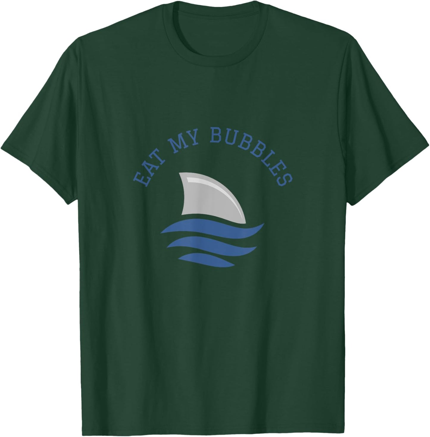 Swimming Funny Saying Eat My Bubbles T-Shirt - T-Shirt | Forest