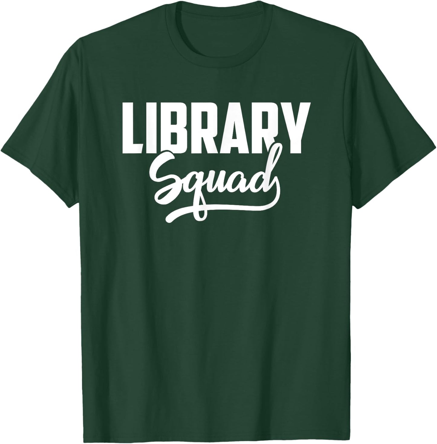 Library Squad Library Teacher Librarian Gift Ideas Men Women T-Shirt - T-Shirt | Forest