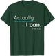 Actually, I Can Phillipians 4:13 T Shirt T-Shirt - T-Shirt | Forest
