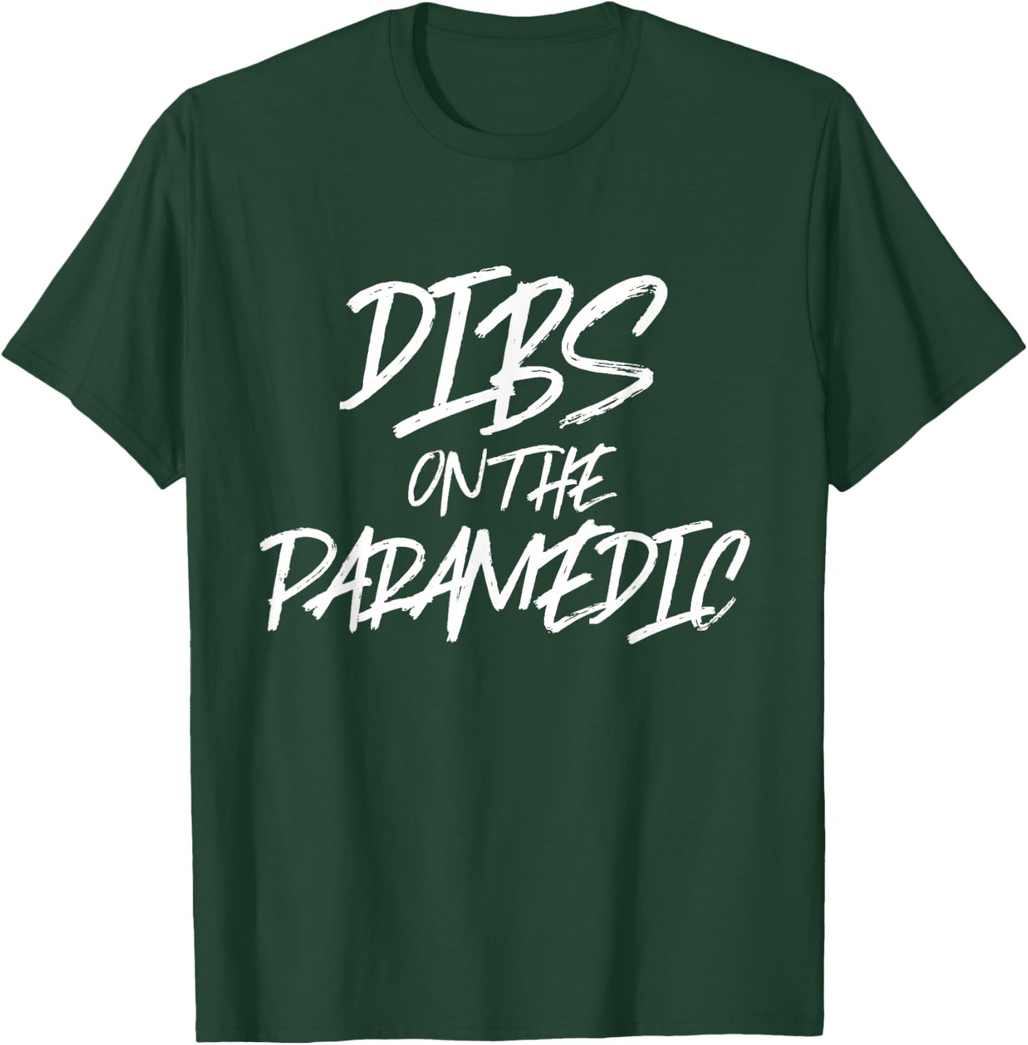 Dibs On The Paramedic Funny Husband Wife T Shirt Ambulance T-Shirt - T-Shirt | Forest