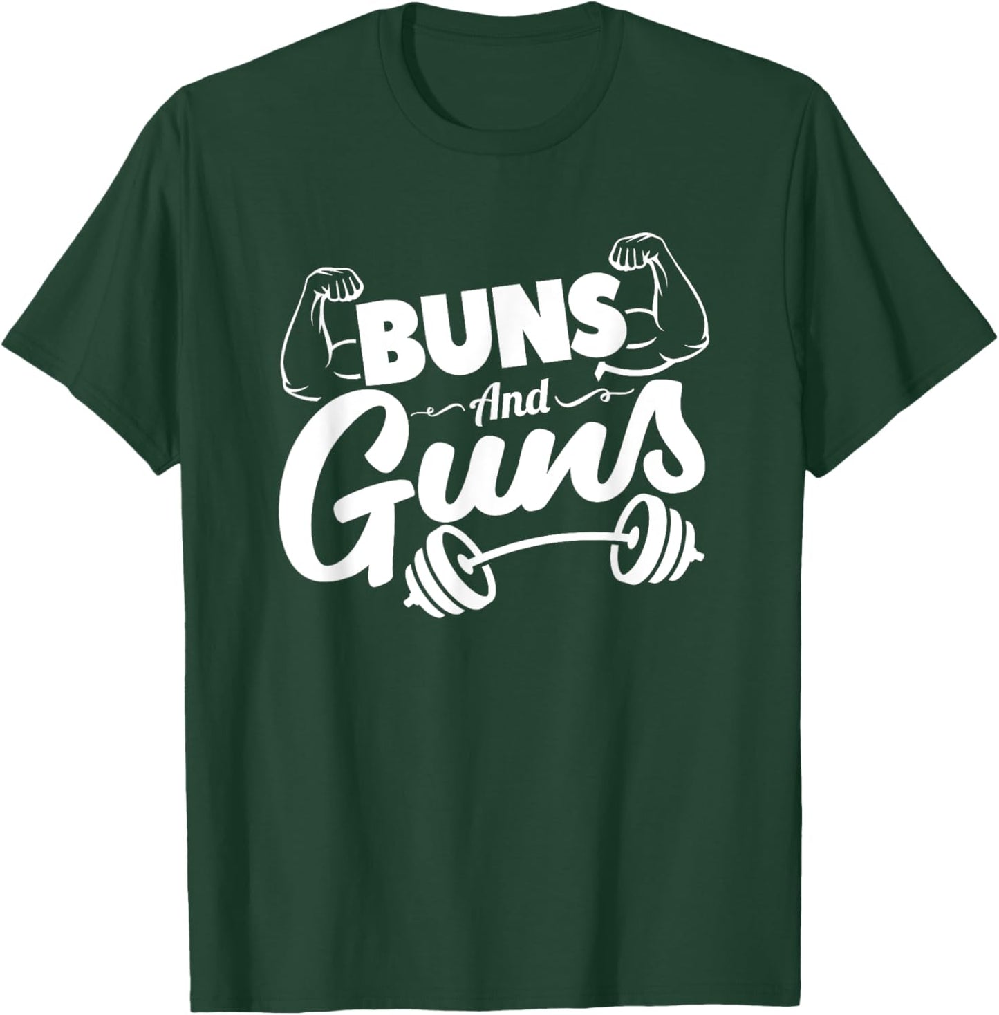Funny Gym Fitness Buns and Guns T-Shirt - T-Shirt | Forest