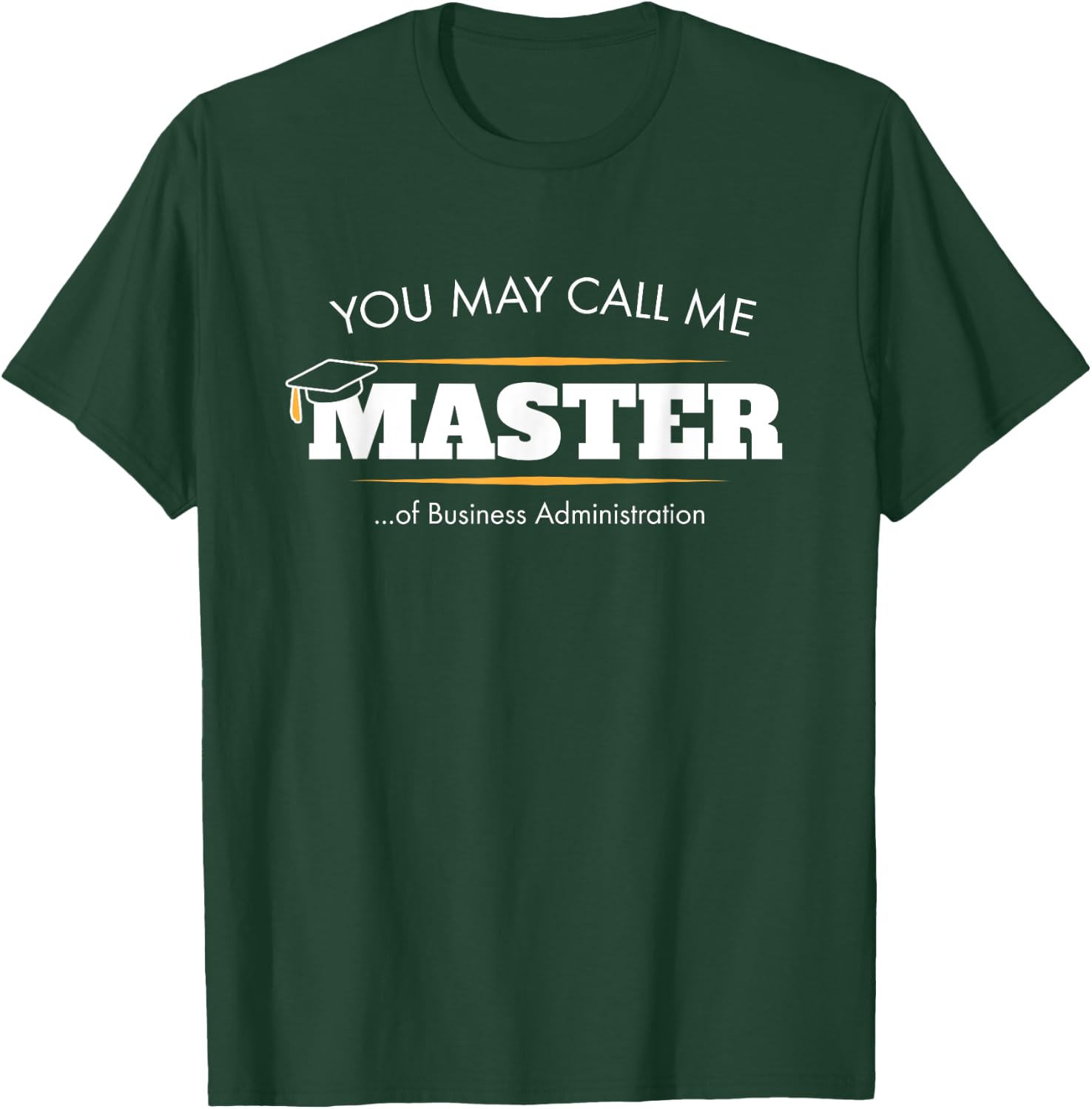 Master of Business Administration Shirt Funny MBA Gift T-Shirt - T-Shirt | Forest