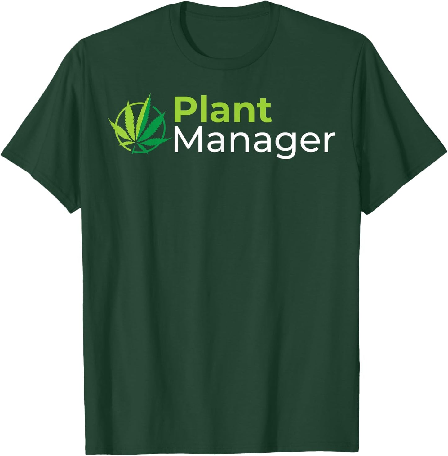 Plant Manager 420 Weed Cannabis Marijuana Stoner Poison T-Shirt - T-Shirt | Forest