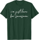 I'm Just Here For Savasana Yoga Mindfulness T-Shirt - T-Shirt | Forest