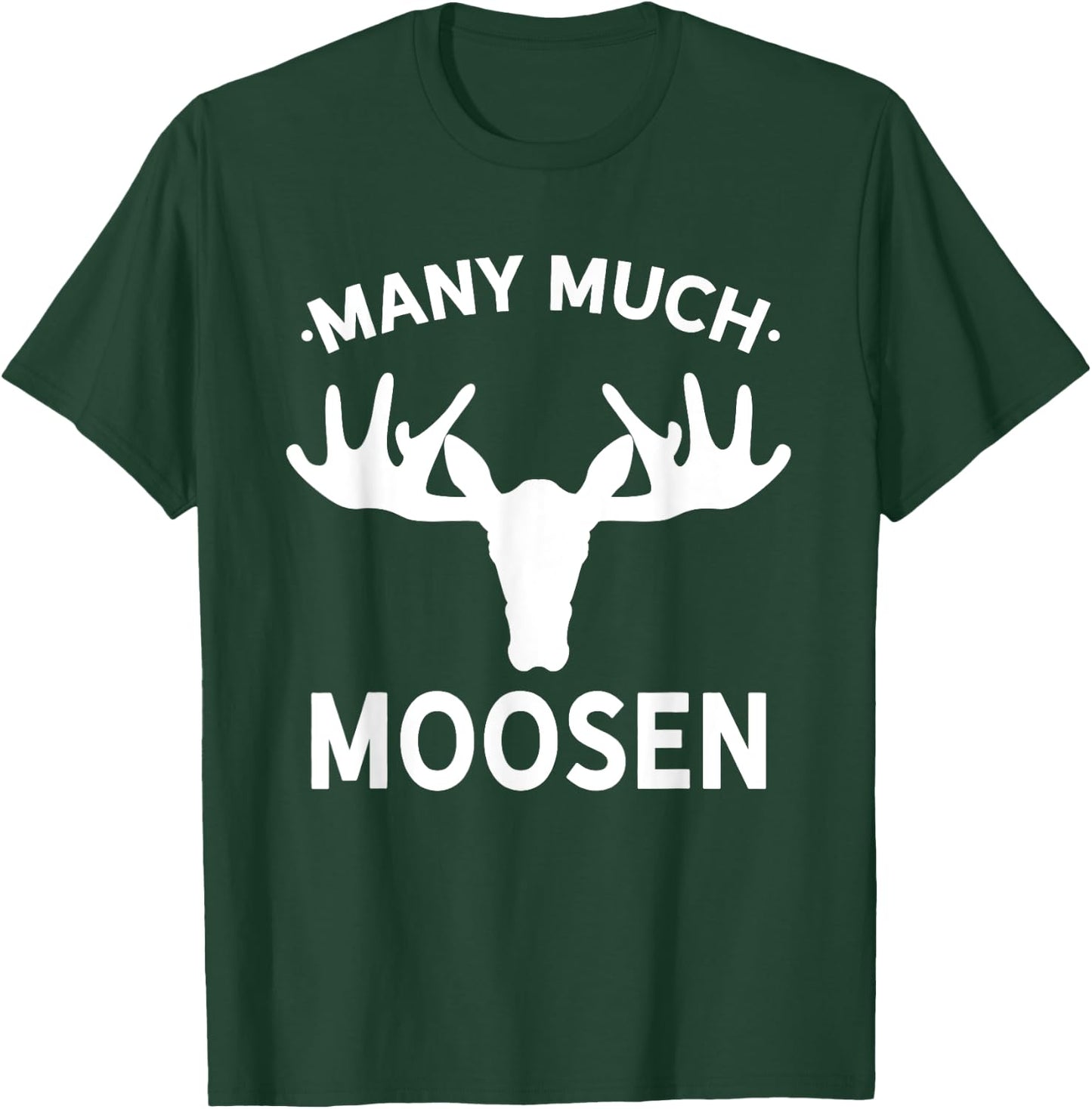 Many Much Moosen Funny Moose Lovers English Grammar Joke T-Shirt - T-Shirt | Forest