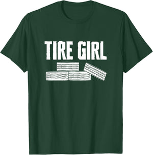 Tire Girl Wheel Rims Change Mechanic T-Shirt - T-Shirt | Forest