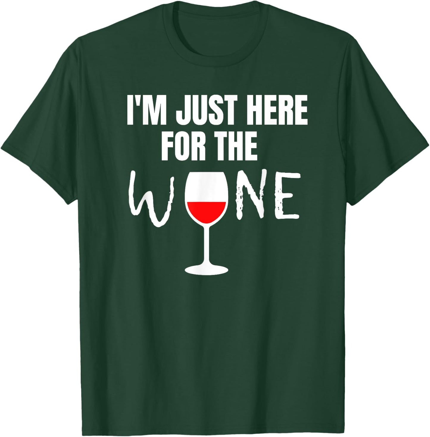 I'm Just Here For The Wine Football Party Gift T-Shirt - T-Shirt | Forest