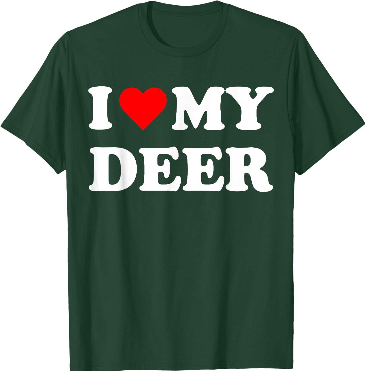 I Heart My Deer I love my Deers Cute Funny Pet Owner T-Shirt - T-Shirt | Forest