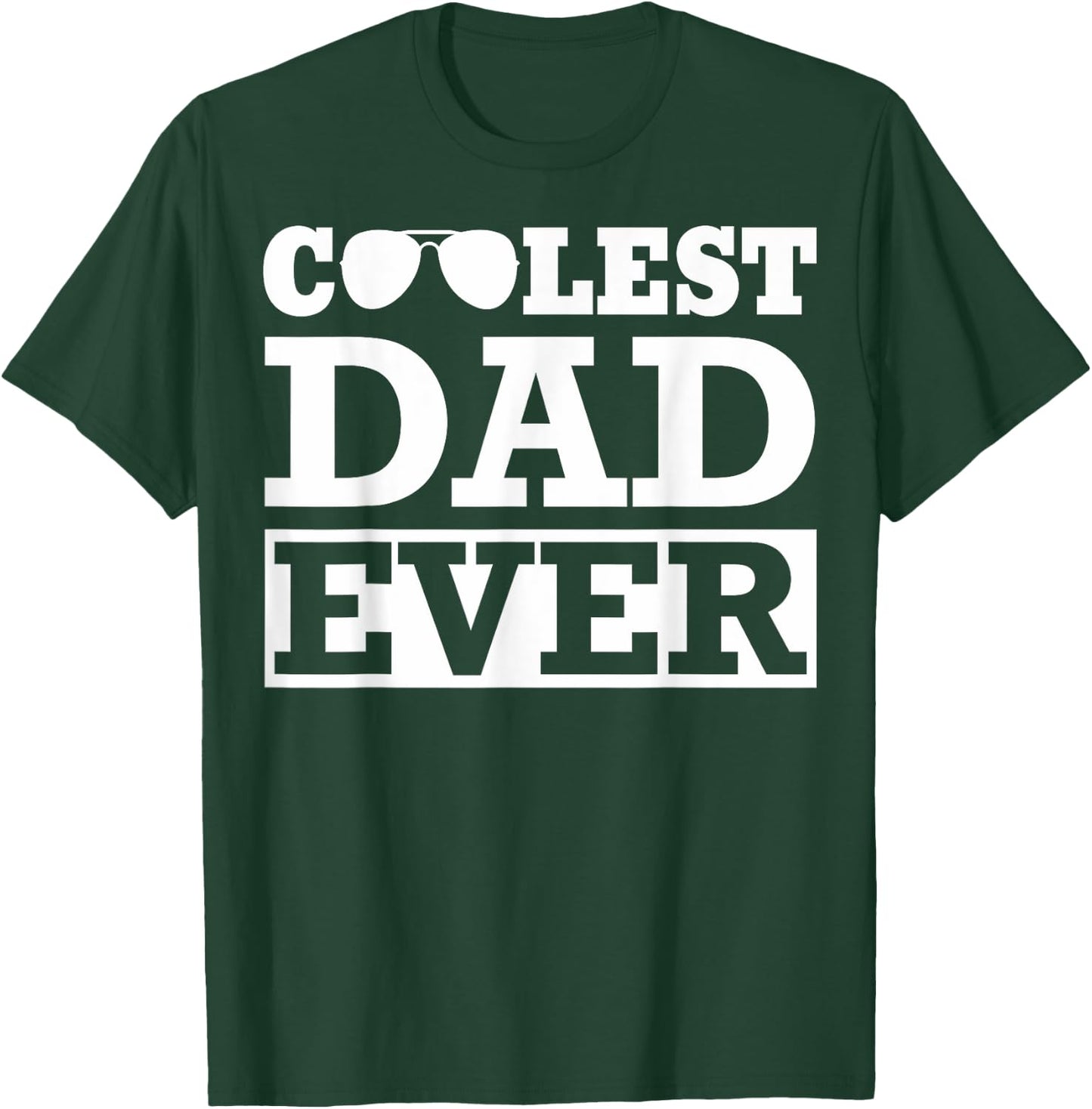 Coolest Dad Ever Coolest Dad Around World's Coolest Dad T-Shirt - T-Shirt | Forest