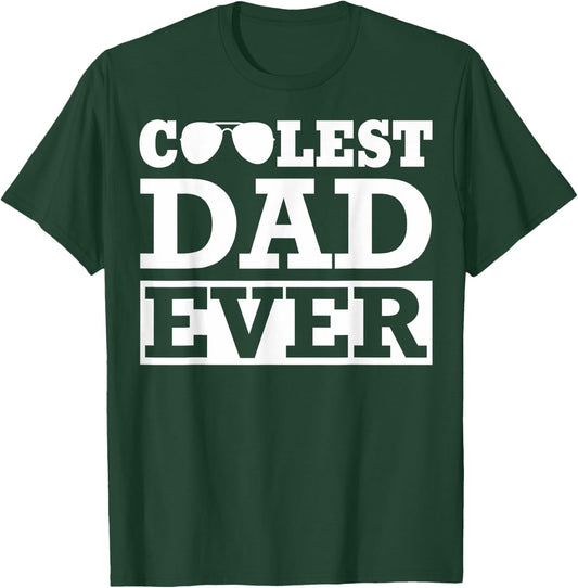 Coolest Dad Ever Coolest Dad Around World's Coolest Dad T-Shirt - T-Shirt | Forest