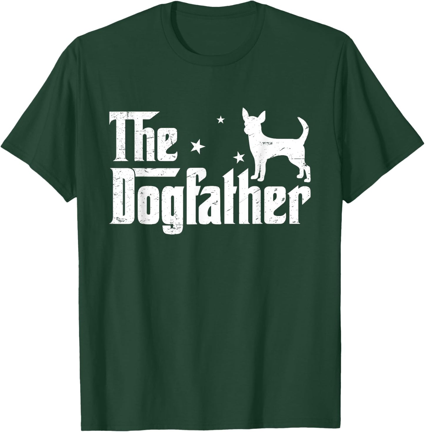 Funny Chihuahua Dogfather Distressed Father's Day T-Shirt - T-Shirt | Forest