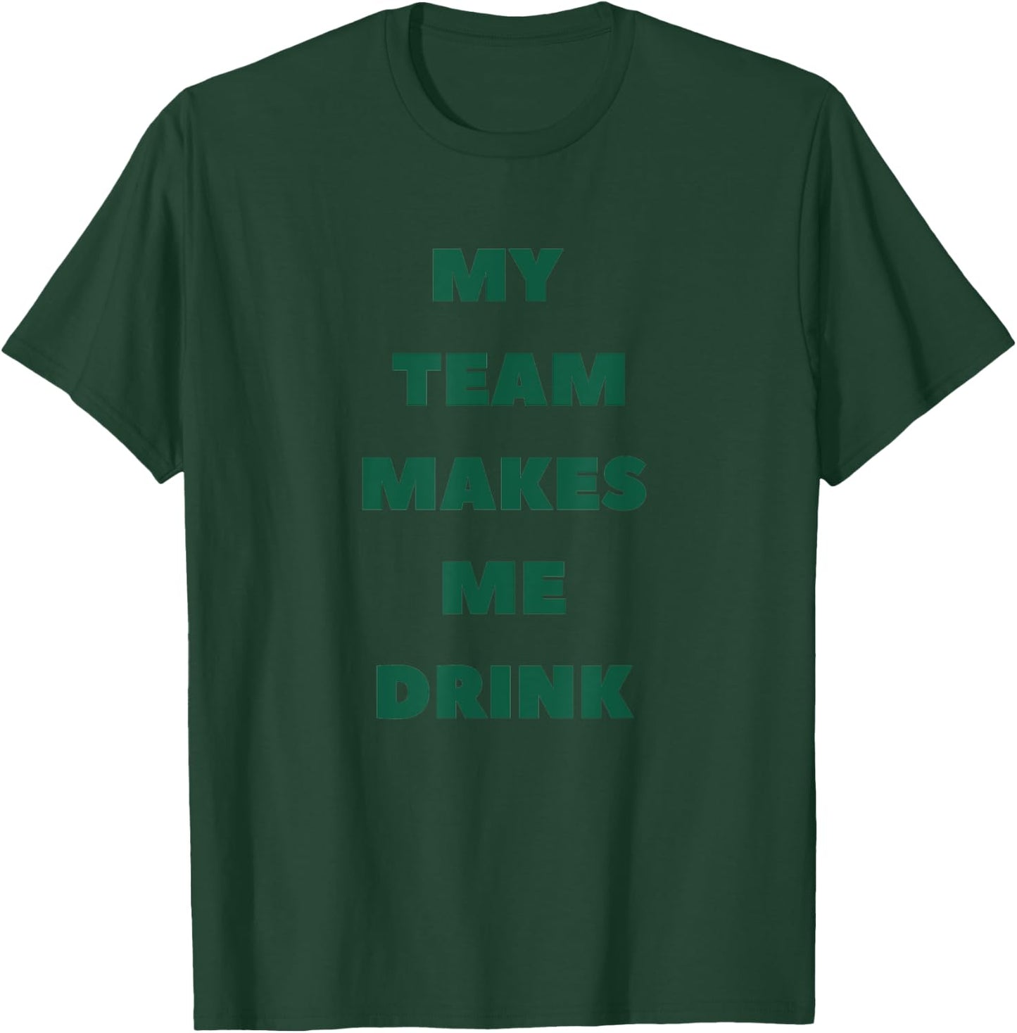 My Team Makes Me Drink Jets T-Shirt - T-Shirt | Forest