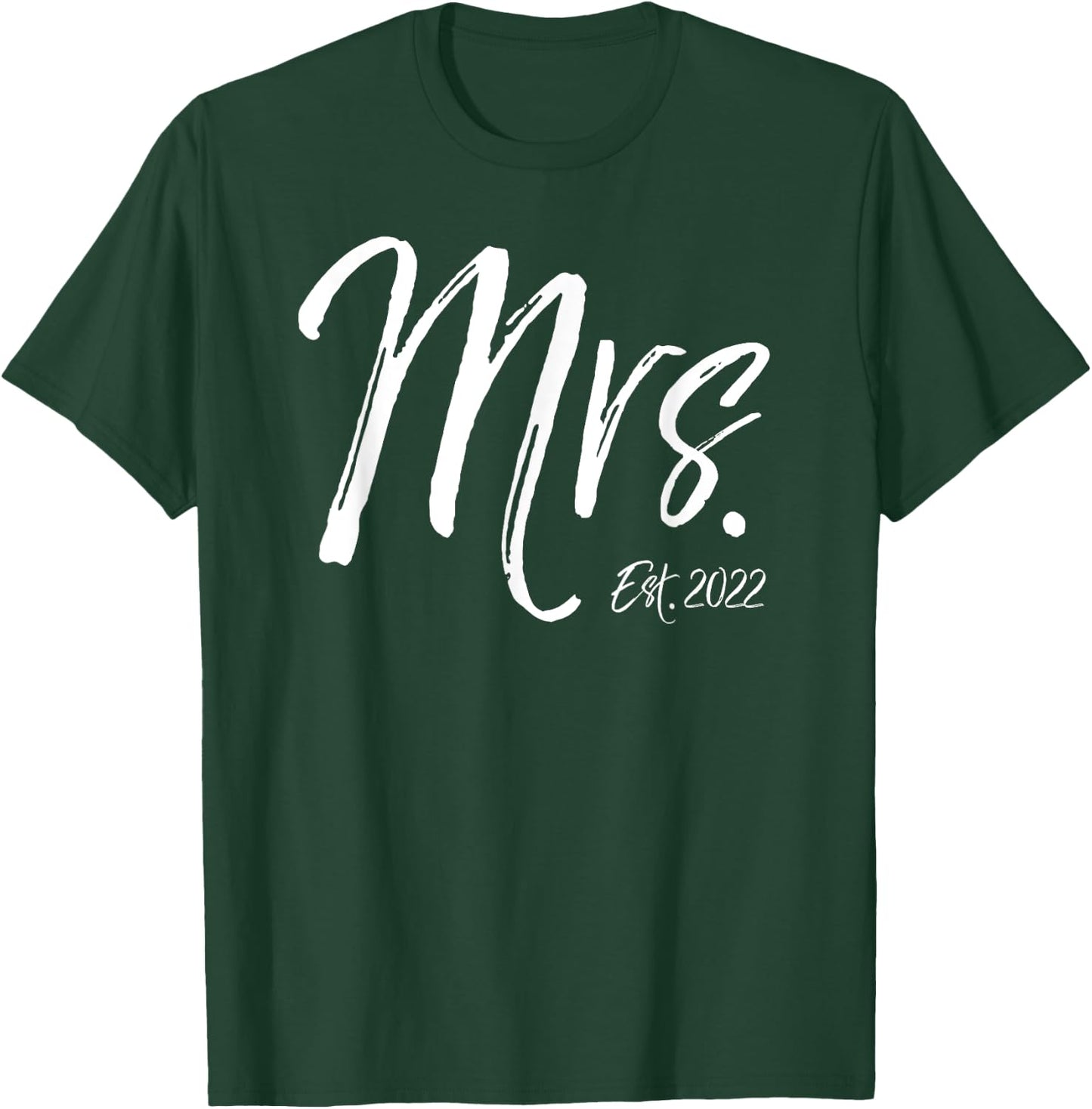 Mrs. Est. 2022 Wedding Idea Gift Wife Cute Anniversary T-Shirt - T-Shirt | Forest