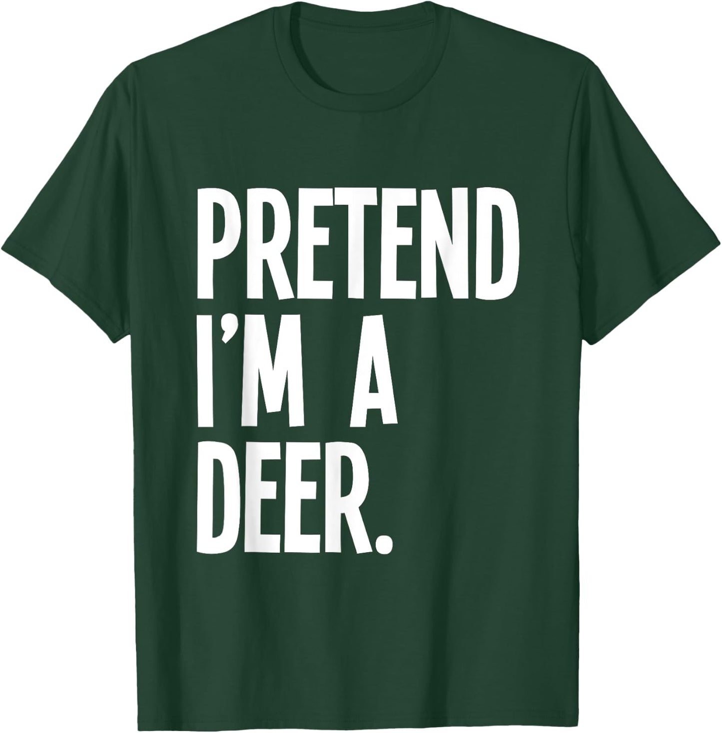 Pretend I'm A Deer Funny Halloween Party Costume T-Shirt - T-Shirt | Forest