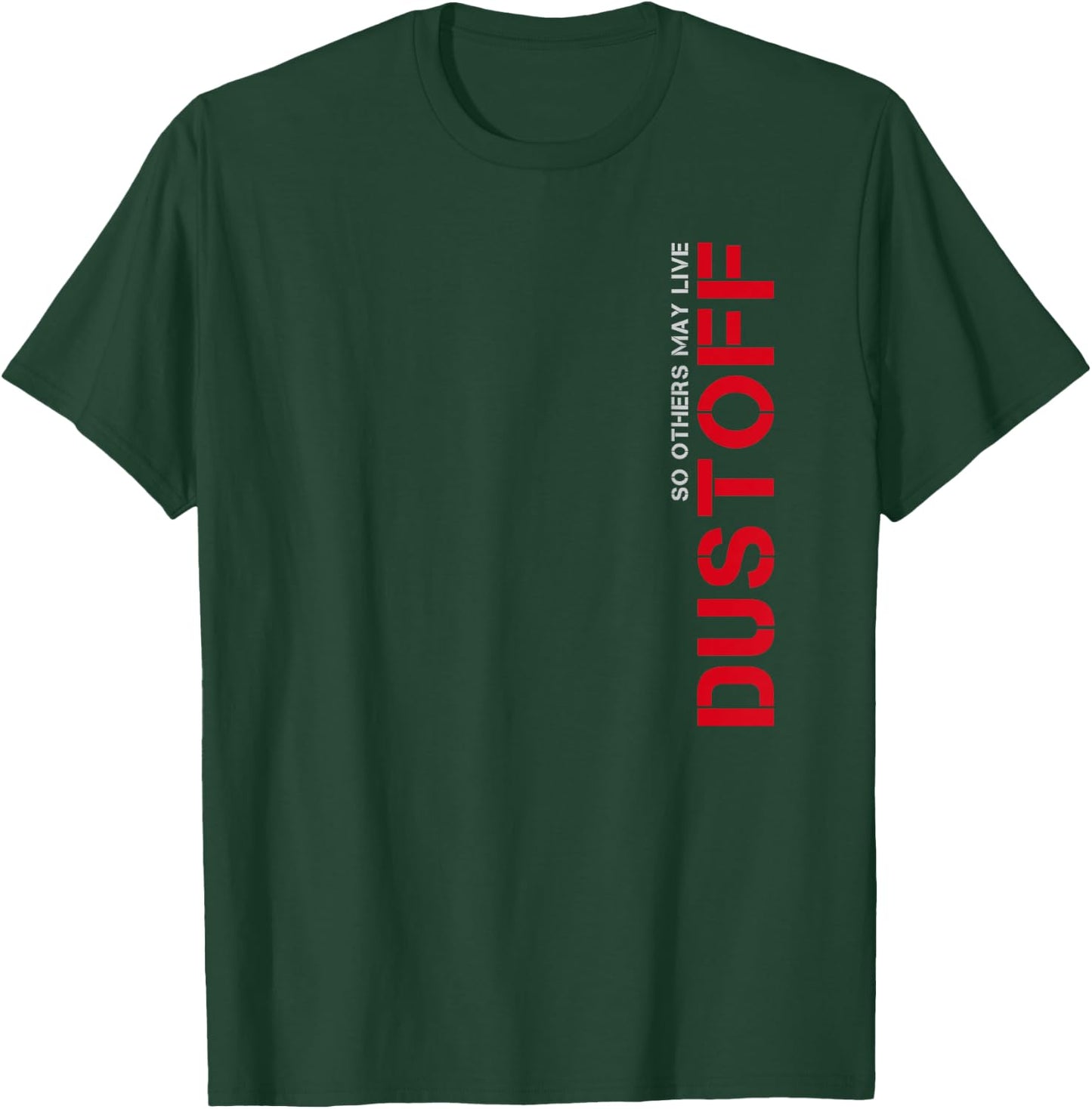 So Others May Live Dustoff T-Shirt - T-Shirt | Forest