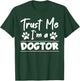 Trust Me I Am Dogtor Vet T-Shirt - T-Shirt | Forest