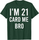 21 Year Old Card Me Funny 21st Birthday Gift Him Men Vegas T-Shirt - T-Shirt | Forest