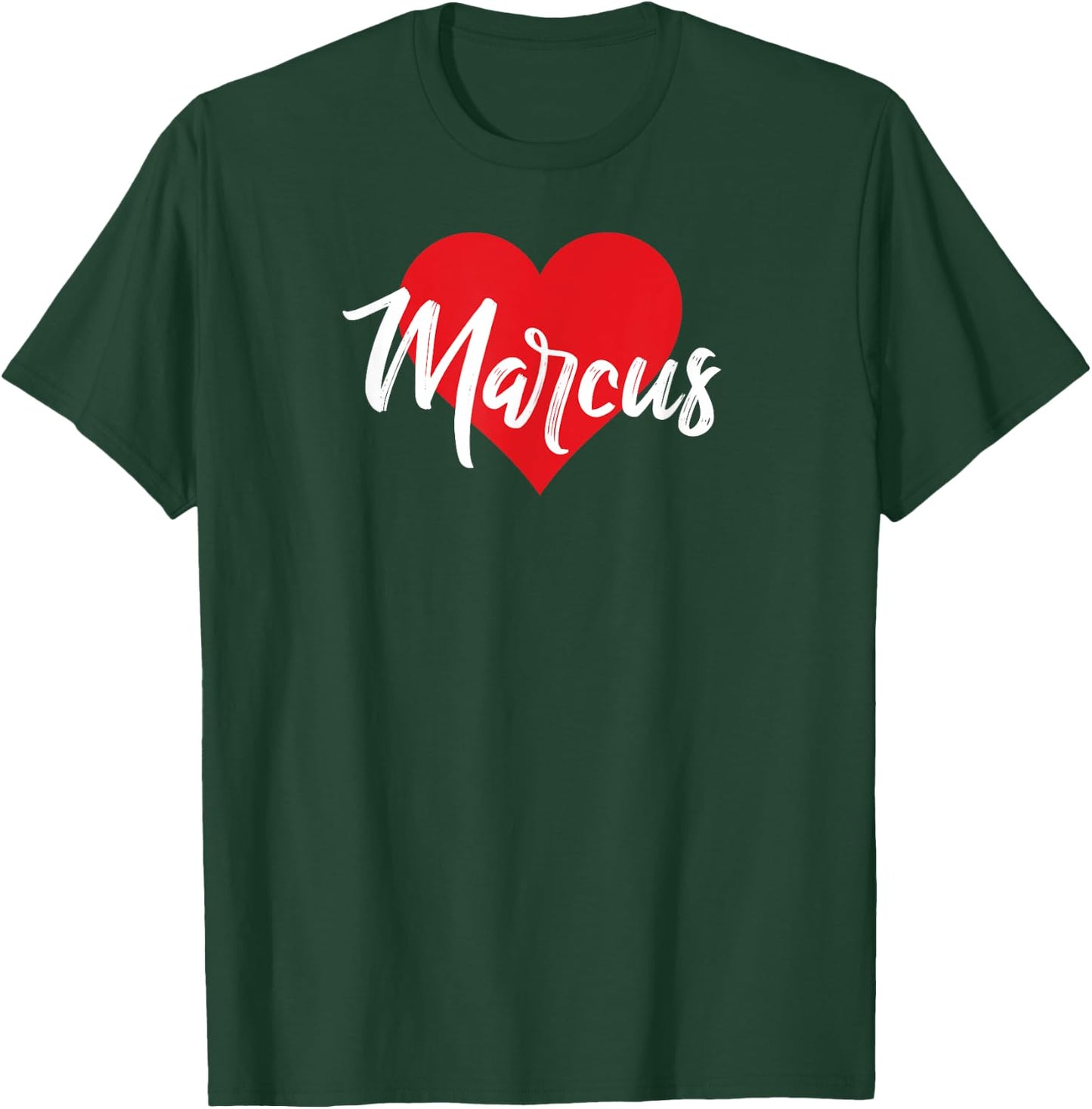 I Love Marcus First Name I Heart Named T-Shirt - T-Shirt | Forest