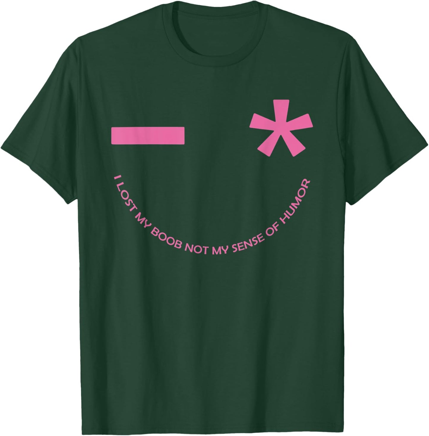 I lost my boob not my sense of humor breast cancer awareness T-Shirt - T-Shirt | Forest