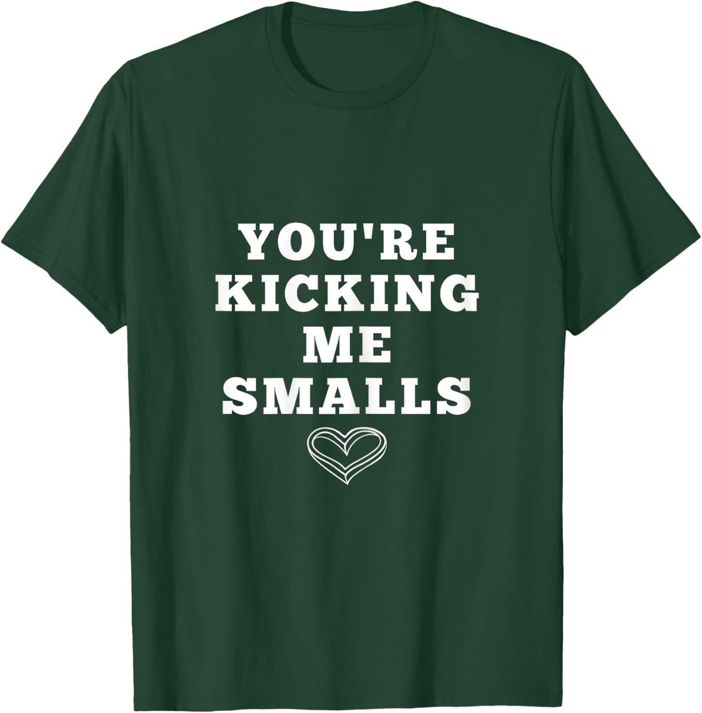 Youre kicking me smalls funny pregnancy shirts T-Shirt - T-Shirt | Forest