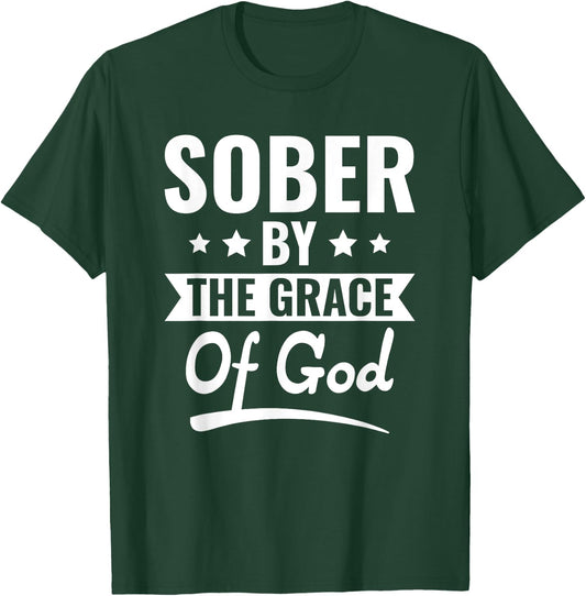 Christian Jesus Religious Saying Sober By The Grace Of God T-Shirt - T-Shirt | Forest