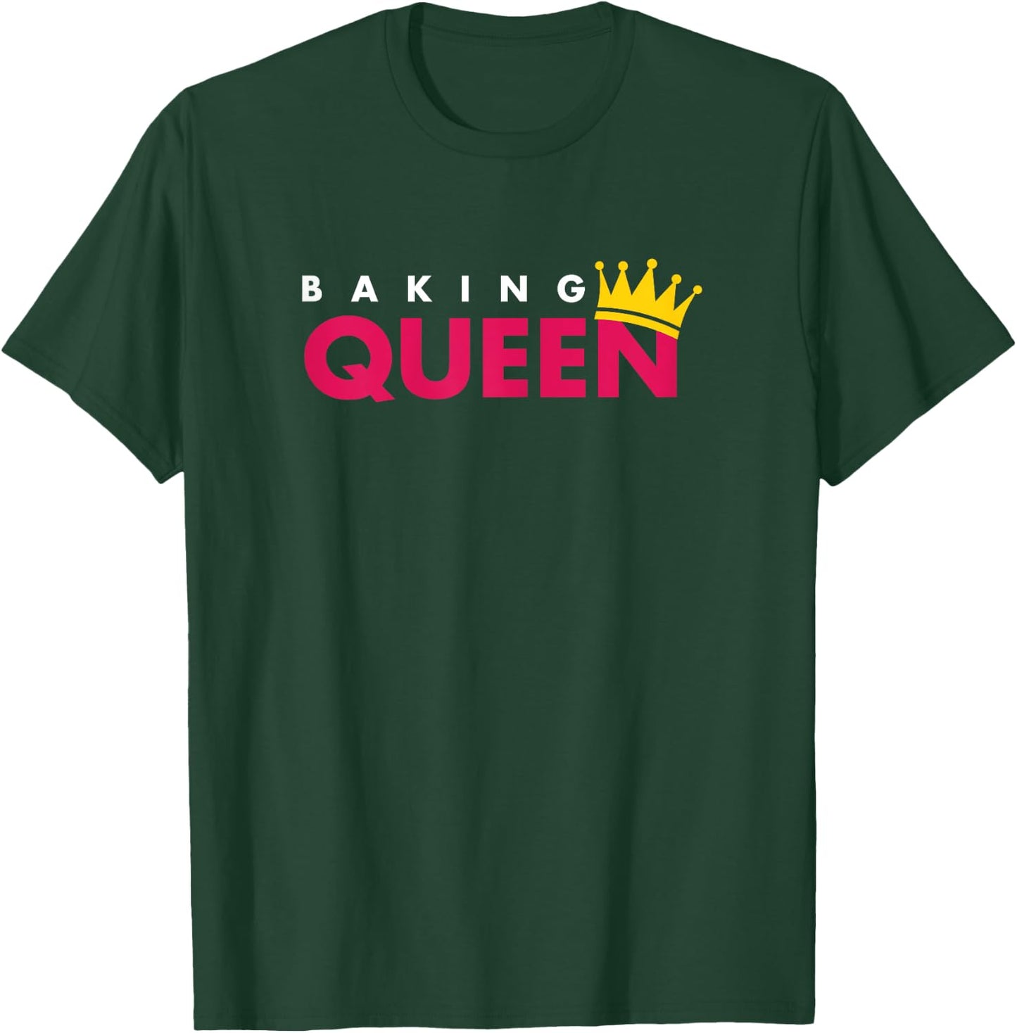 Baking Queen T-Shirt - T-Shirt | Forest
