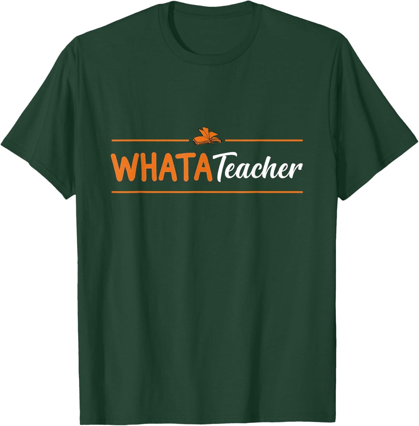 Whatateacher Shirt teacher lovers T-Shirt - T-Shirt | Forest