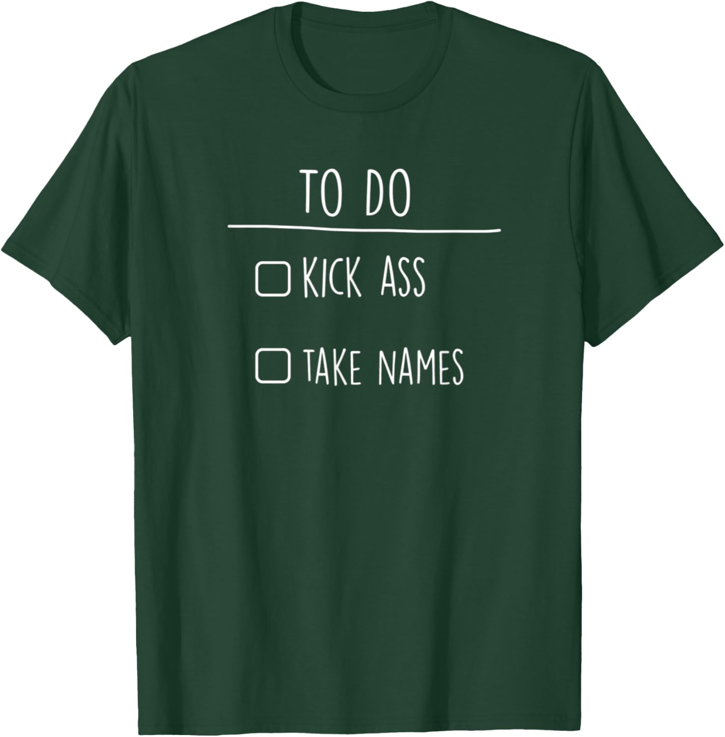 To-Do List Kick Ass Take Names Gift T-Shirt - T-Shirt | Forest