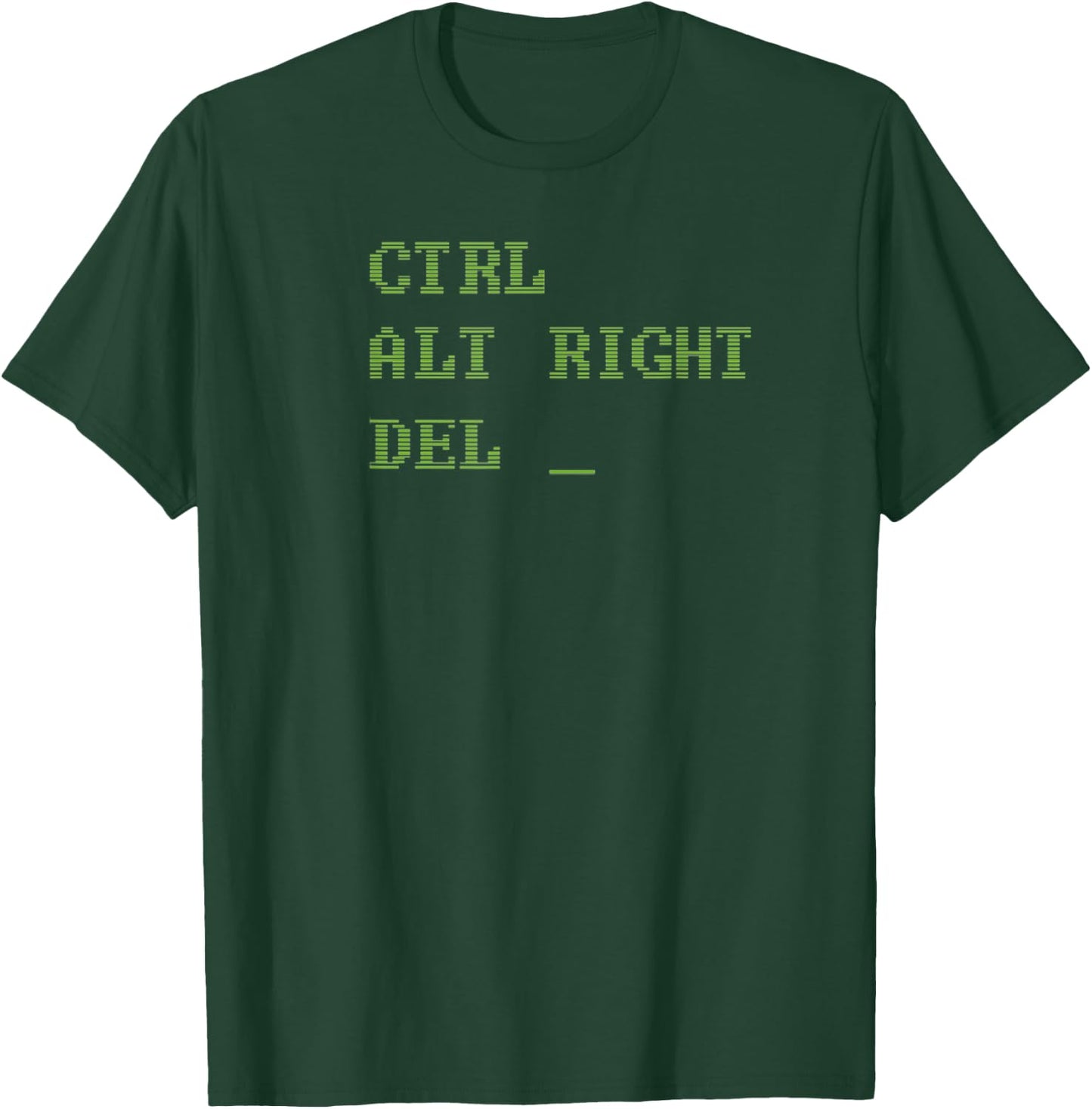 Ctrl Alt Right Delete Shirt Funny Computer T-Shirt - T-Shirt | Forest