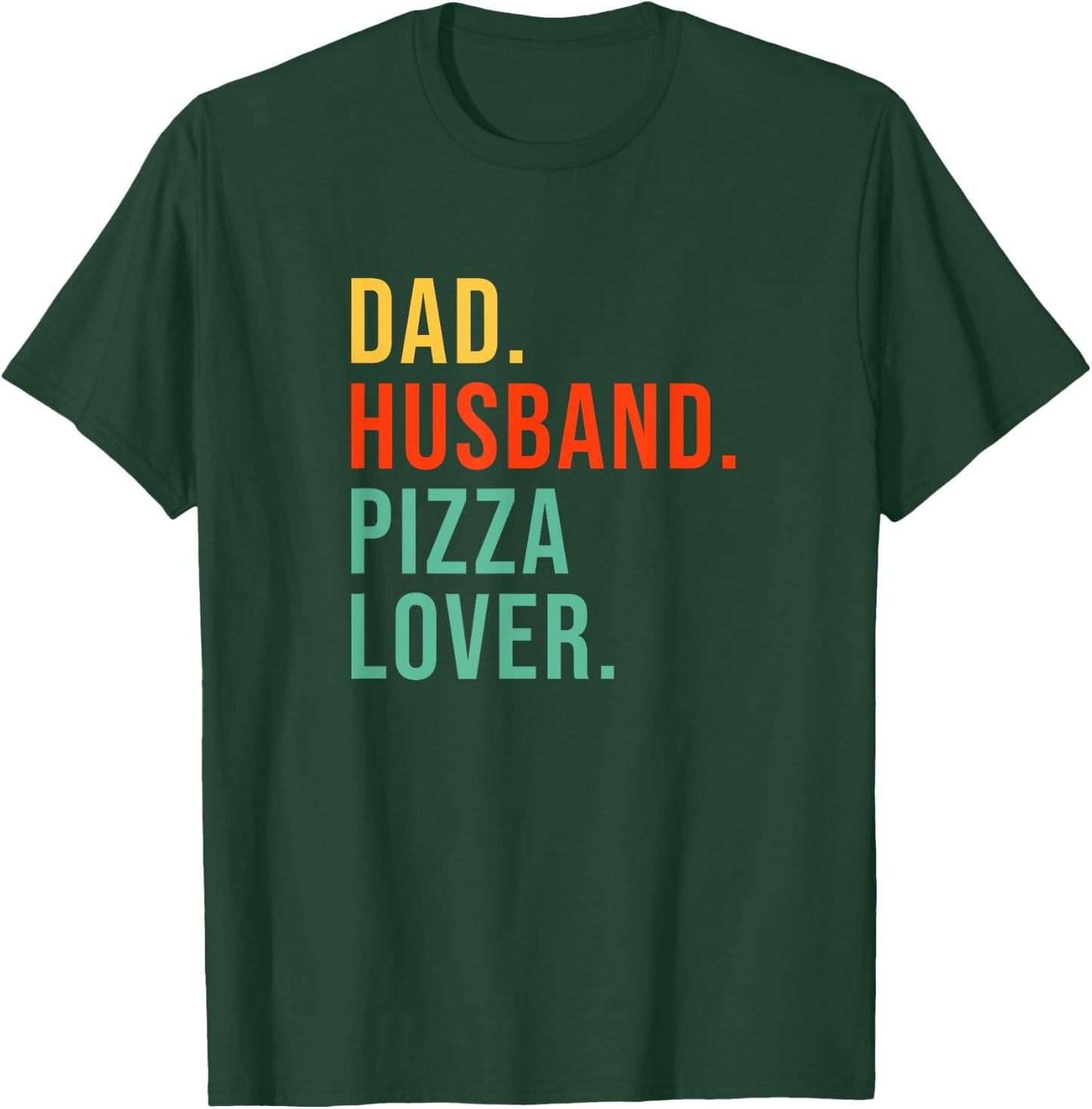Funny Pizza Dad Husband Legend Pizza Lover Father's Day T-Shirt - T-Shirt | Forest