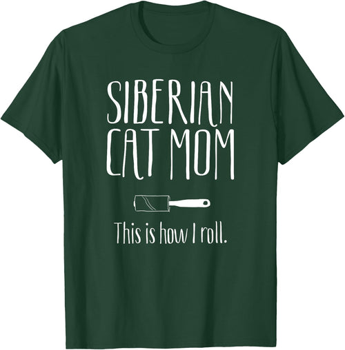 Siberian Cat Mom This is How I Roll Funny Gift Siberian Cat Men Women Girls Kids
