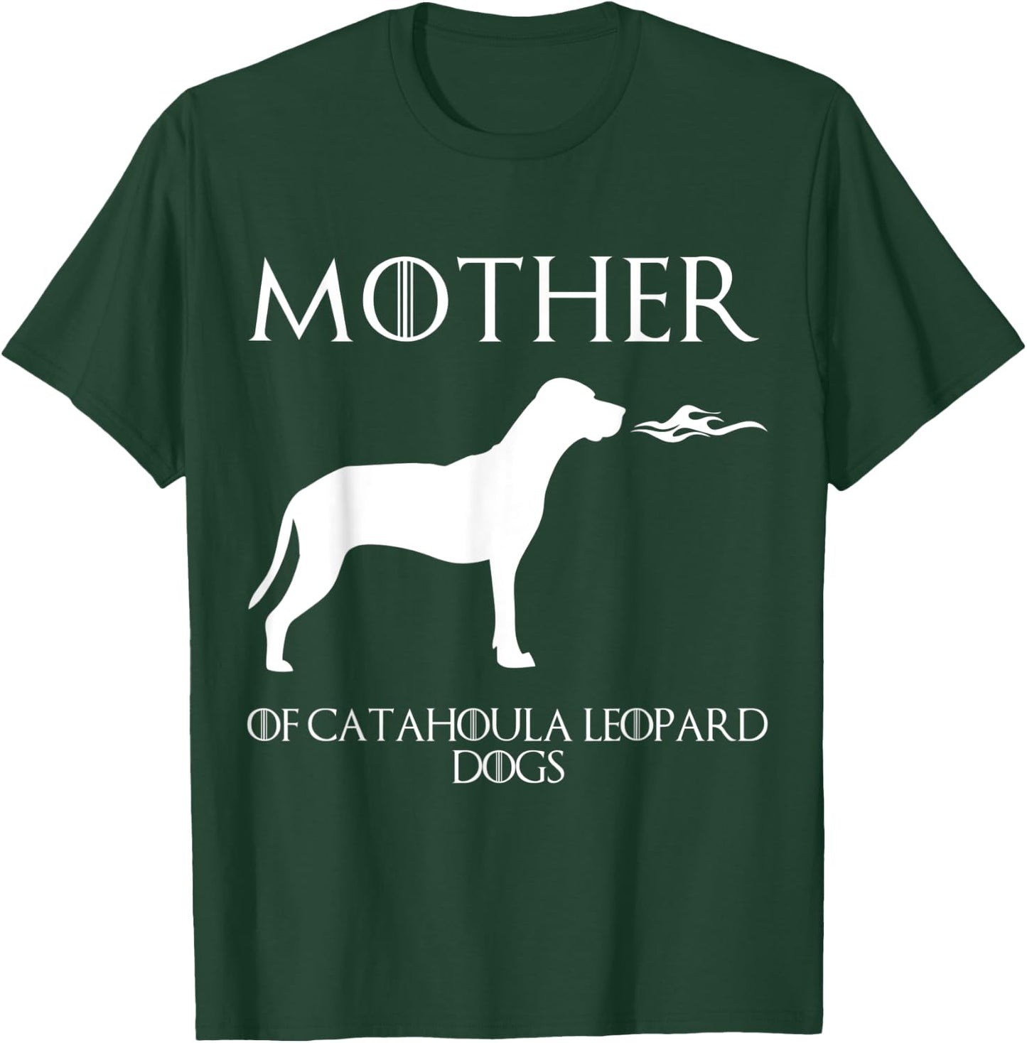 Mother Of Catahoula Leopard Dogs Unrivaled Mothers Day T-Shirt - T-Shirt | Forest