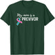 My Mom is a Previvor Pink &Teal Ribbon Cancer Pre-Survivor T-Shirt - T-Shirt | Forest