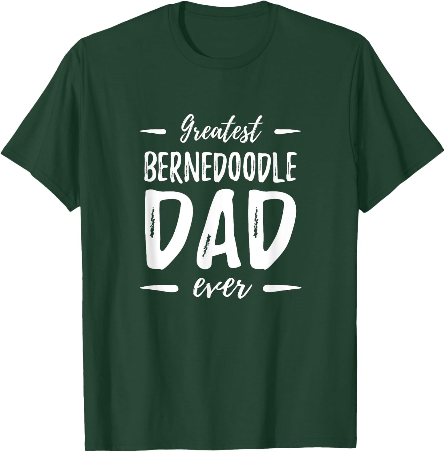 Greatest Bernedoodle Dad Shirt Funny Dog Dad Gift Men Women Girls Kids T-Shirt - T-Shirt | Forest