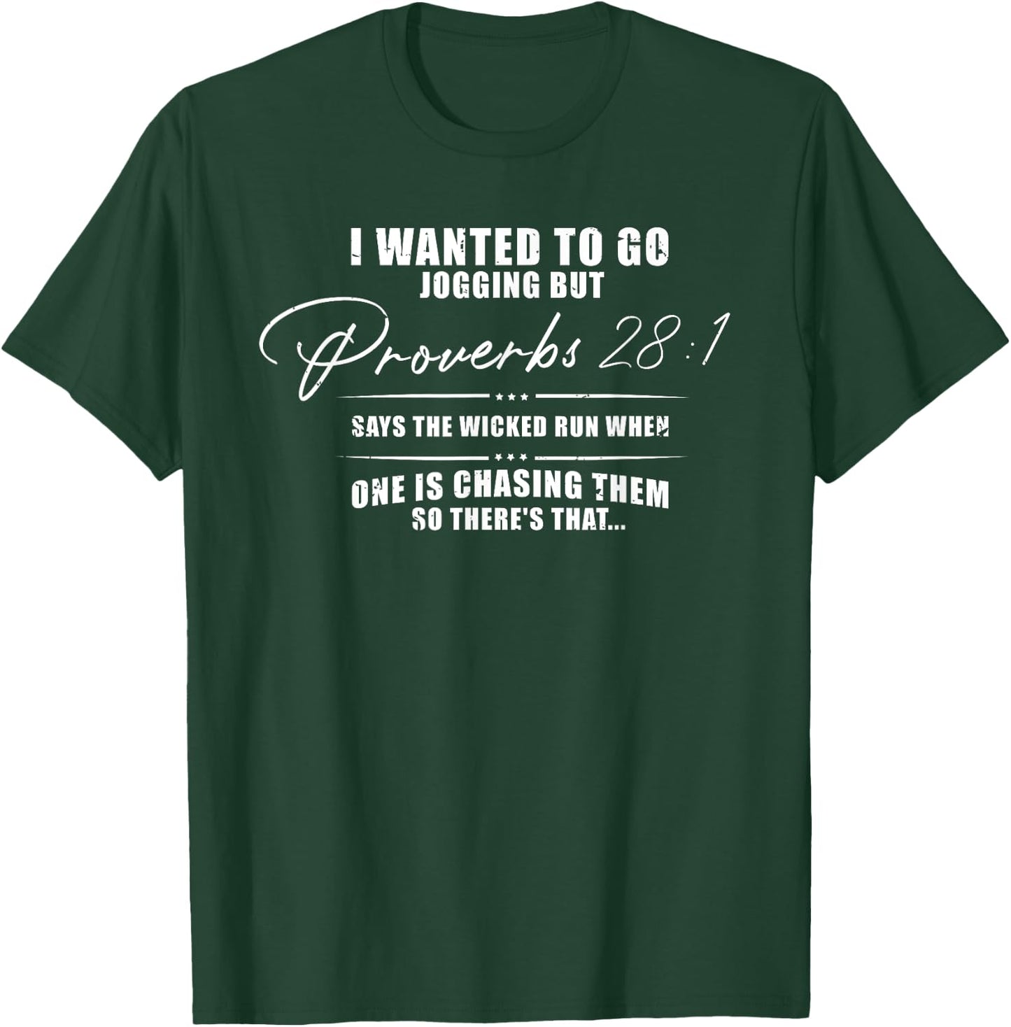 I Wanted To Go Jogging But Proverbs 28:1 T-Shirt - T-Shirt | Forest