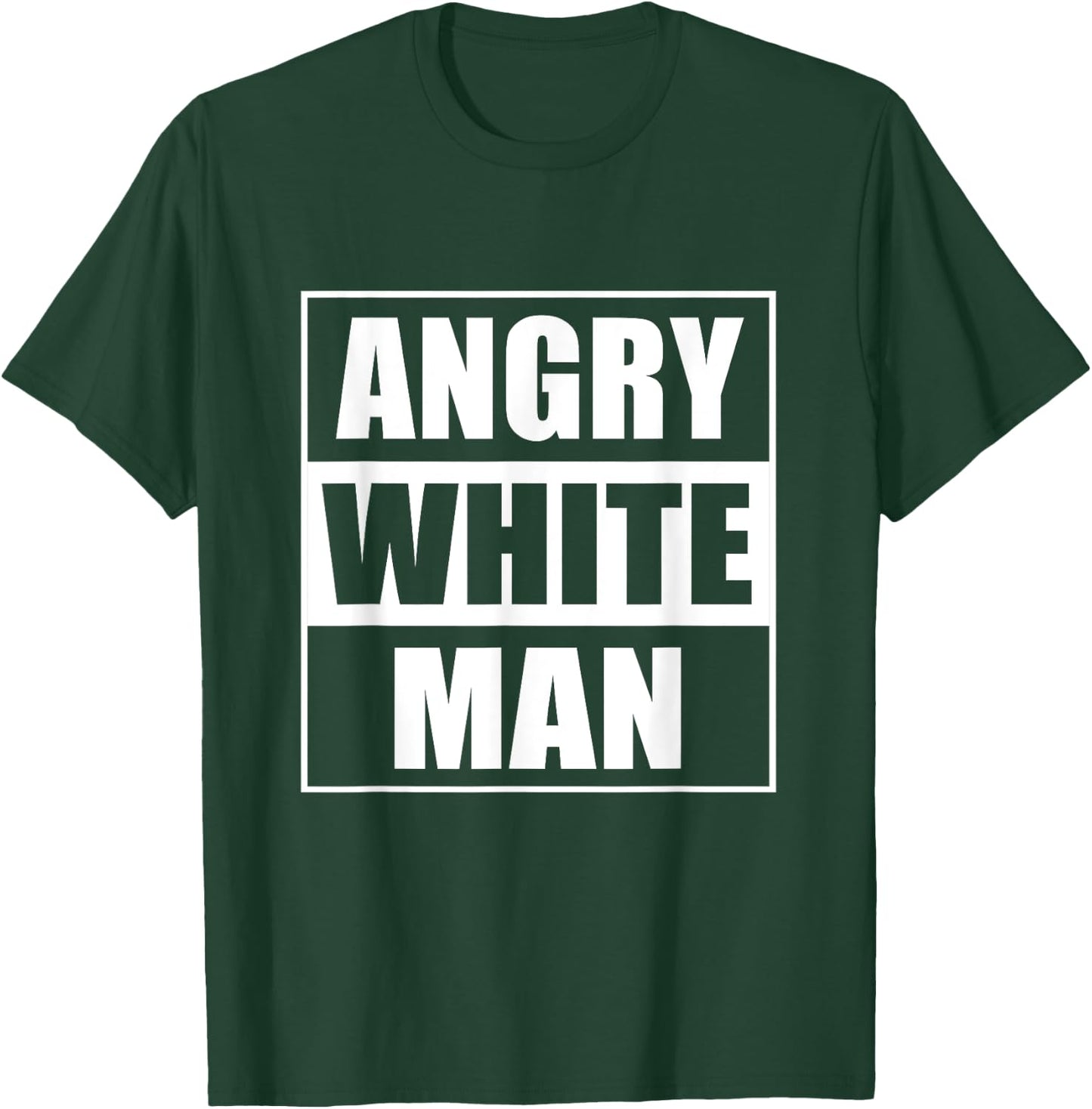 Angry white man conservative T-Shirt - T-Shirt | Forest