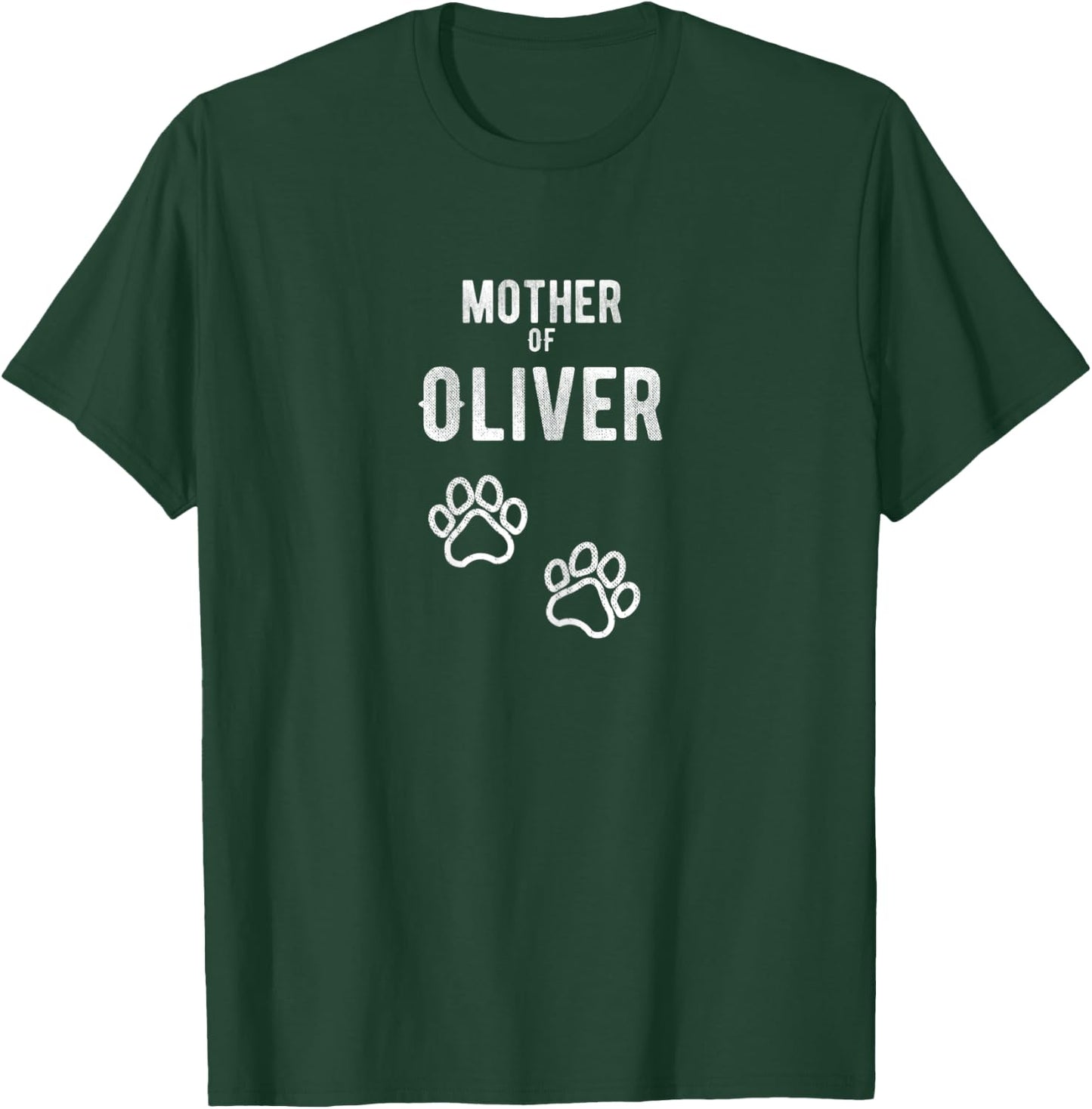 Mother of Oliver - Dog Puppy Personalized Name Graphic T-Shirt - T-Shirt | Forest