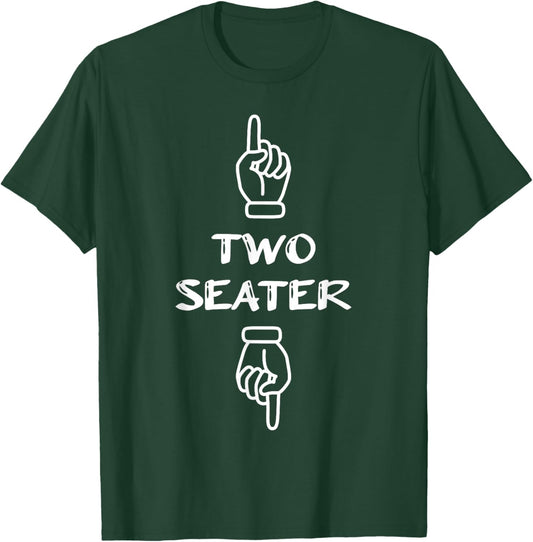 Two-Seater Funny Fathers Day Dad Joke Humor T-Shirt - T-Shirt | Forest