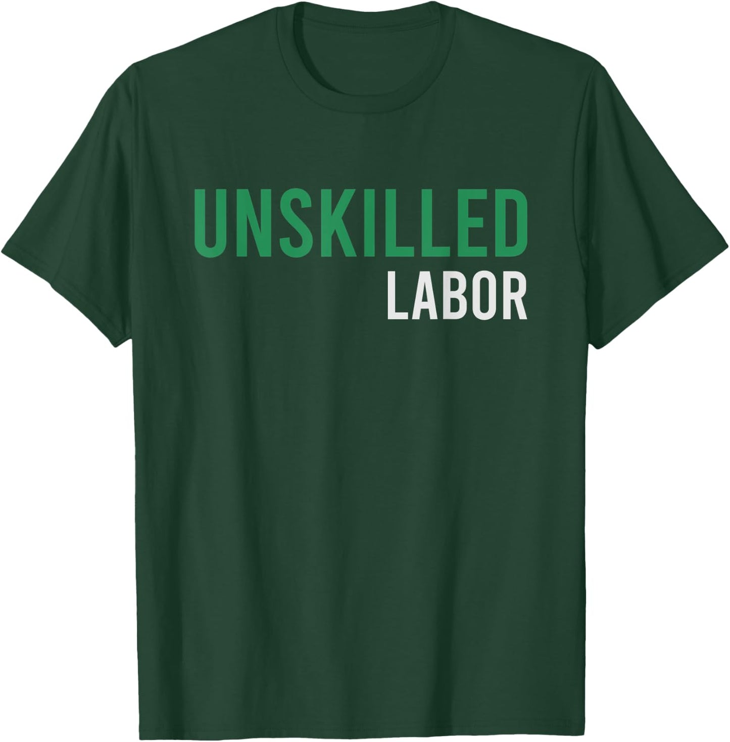Unskilled Labor Where's My Mentor Again? T-Shirt - T-Shirt | Forest